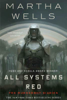 All Systems Red (Murderbot Diaries Book 1)