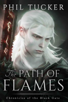 The Path of Flames (Chronicles of the Black Gate Book 1)