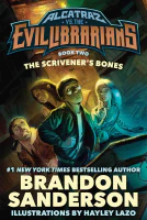 The Scrivener&#39;s Bones (Alcatraz Versus the Evil Librarians Book 2)