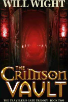 The Crimson Vault (The Traveler&#39;s Gate Trilogy Book 2)