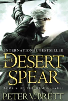 The Desert Spear (The Demon Cycle Series Book 2)