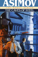 The Caves of Steel (The Robot Series Book 1)