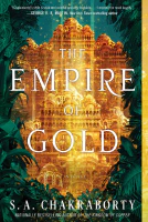 The Empire of Gold (The Daevabad Trilogy Book 3)