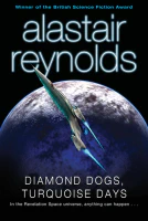 Diamond Dogs, Turquoise Days (Revelation Space Book 5)
