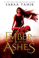 An Ember in the Ashes (An Ember in the Ashes Book 1)