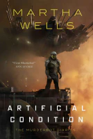 Artificial Condition (Murderbot Diaries Book 2)